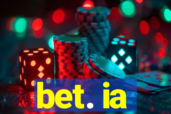 bet. ia